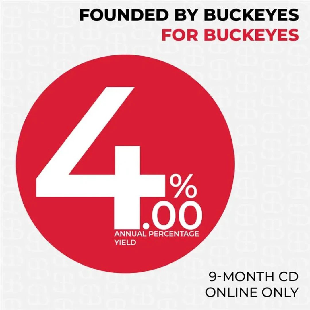 Buckeye Anywhere Founded By Buckeyes For Buckeyes. Red Circle with 4.00% Annual Percentage Yield. 9-Month CD. Online Only.